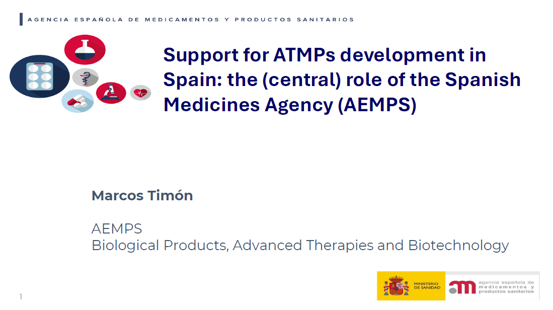 Support for ATMPs development in Spain: the (central) role of the Spanish Medicines Agency (AEMPS)